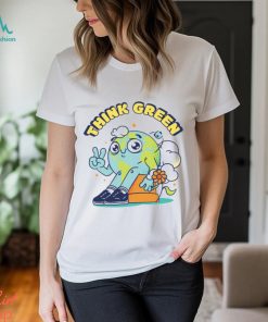 Think Green Save The Earth shirt