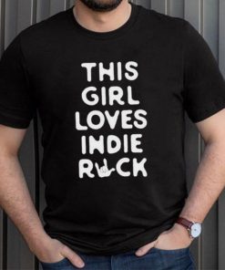 This Girl Loves Indie Rock T Shirt