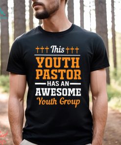 This Youth Pastor Has An Awesome Youth Group Jesus, God, Christ, Christian, Bible, Cross, Religious Gift, Pastor Appreciation Gift, Pastor Classic T Shirt