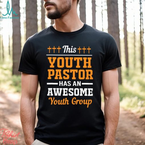 This Youth Pastor Has An Awesome Youth Group   Jesus, God, Christ, Christian, Bible, Cross, Religious Gift, Pastor Appreciation Gift, Pastor Classic T Shirt