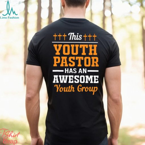 This Youth Pastor Has An Awesome Youth Group   Jesus, God, Christ, Christian, Bible, Cross, Religious Gift, Pastor Appreciation Gift, Pastor Classic T Shirt