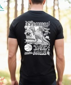 This ain’t no Syphilis there’s also a basketball 2023 shirt