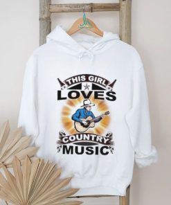 This girl loves country music shirt