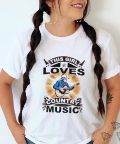 This girl loves country music shirt