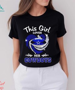 2023 This Girl Loves Her Dallas Cowboys Shirt