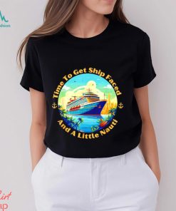 Time to get ship Faced and a little Nauti Boat Sea Trip logo shirt