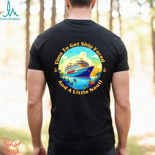 Time to get ship Faced and a little Nauti Boat Sea Trip logo shirt