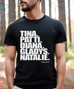 Tina Patti Diana Gladys Natalie shirt