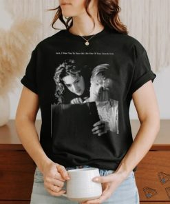 Titanic Movie Famous Quote shirt