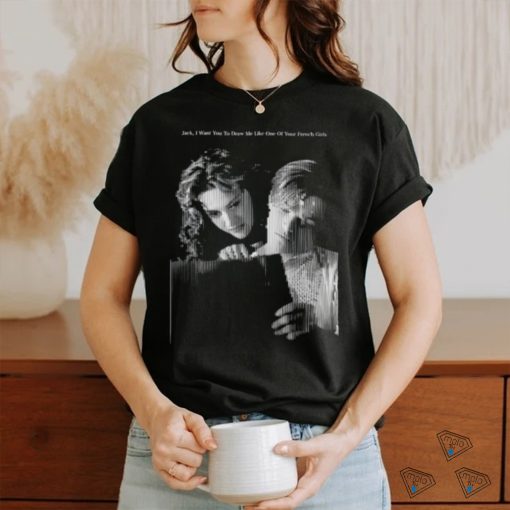 Titanic Movie Famous Quote shirt