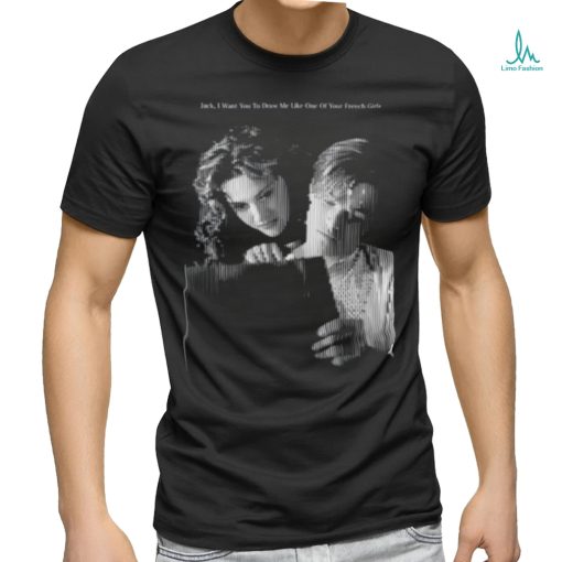 Titanic Movie Famous Quote shirt