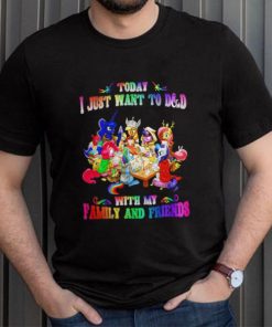 Today I just want to play DnD with my Family and Friends shirt