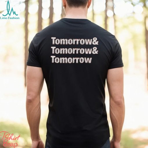 Tomorrow And Tomorrow And Tomorrow Shakespeare shirt