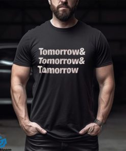 Tomorrow And Tomorrow And Tomorrow Shakespeare shirt