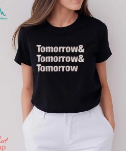 Tomorrow And Tomorrow And Tomorrow Shakespeare shirt