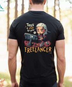 Toss A Coin To Your Freelancer The Witcher Geralt Of Rivia shirt