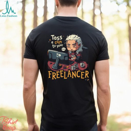 Toss A Coin To Your Freelancer The Witcher Geralt Of Rivia shirt