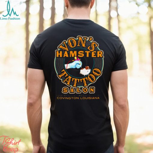 Von’s Hamster Tattoo Salon shirt