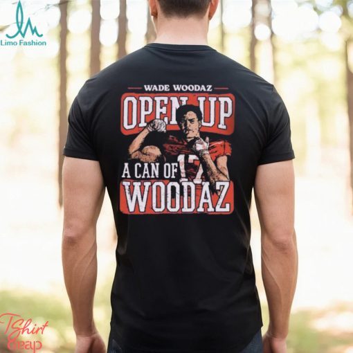 Wade Woodaz College Open Up A Can Shirt