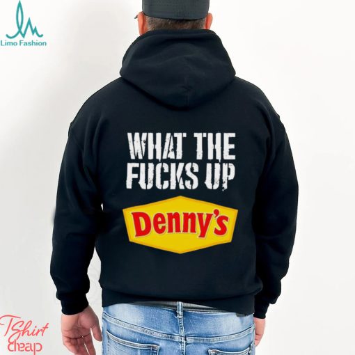 What the fucks up Denny’s shirt