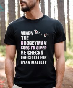 When The Boogeyman Goes To Sleep Ryan Mallett Shirt