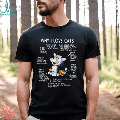 Why I love cats shirt