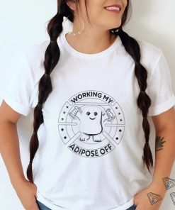 Working my adipose off logo shirt