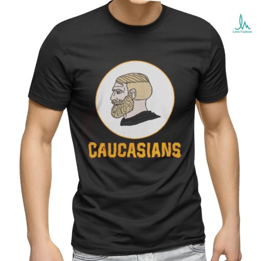 Yes Chad Caucasians Tee Shirt