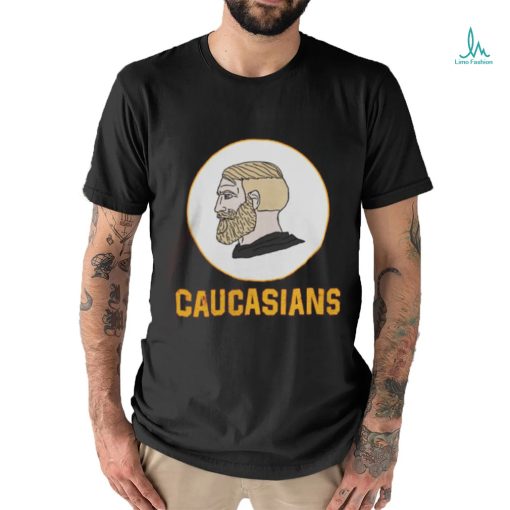 Yes Chad Caucasians Tee Shirt