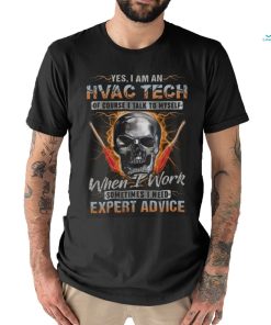 Yes i am an HVAC TECH of course i talk to my self T Shirt