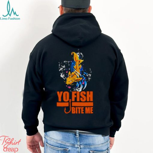 Yo Fish bite me shirt