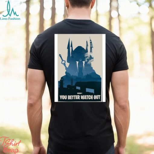 You Better Watch Out 2023 Poster shirt