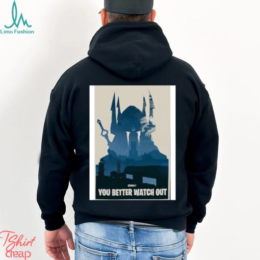 You Better Watch Out 2023 Poster shirt