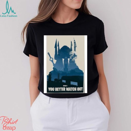 You Better Watch Out 2023 Poster shirt