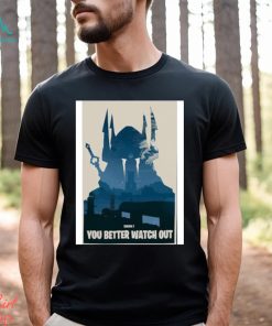 You Better Watch Out 2023 Poster shirt