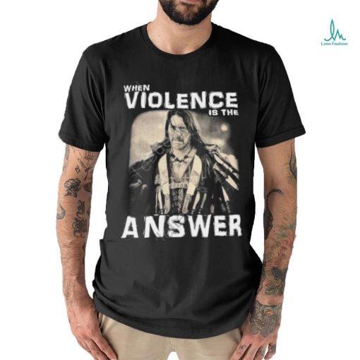 Zimranjacob Danny Trejo When Violence Is The Answer Shirt