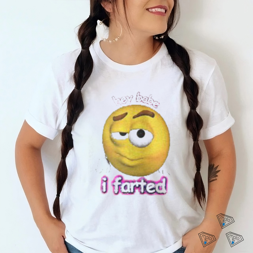 Hey Babe I Farted Rizz Cursed Emoji Shirt