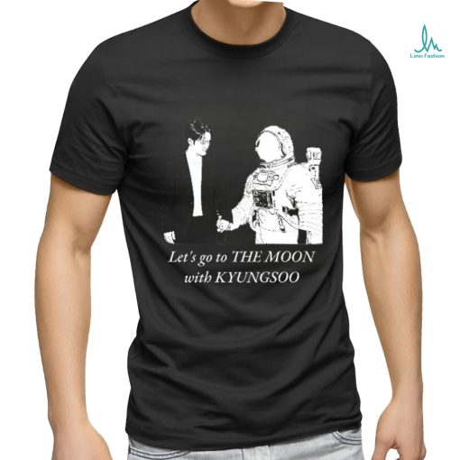 let’s go to the moon with kyungsoo shirt