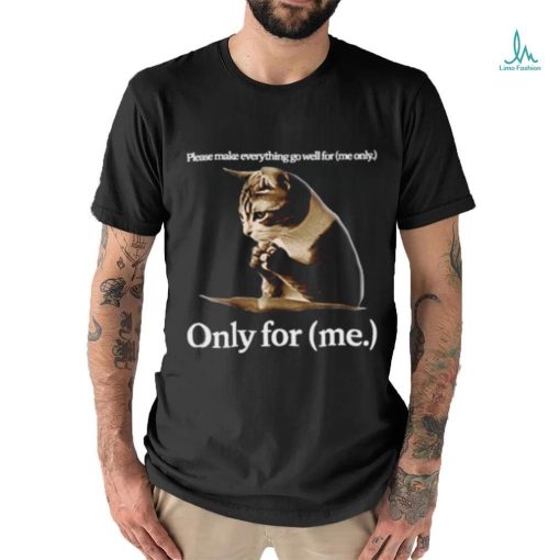 praying cat only for me t shirt