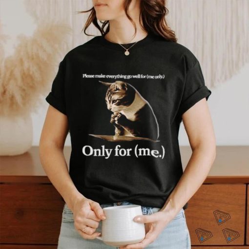 praying cat only for me t shirt