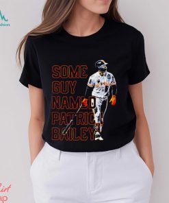 san Francisco Giants some guy named Patrick Bailey shirt