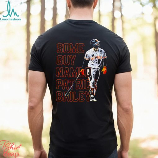 san Francisco Giants some guy named Patrick Bailey shirt