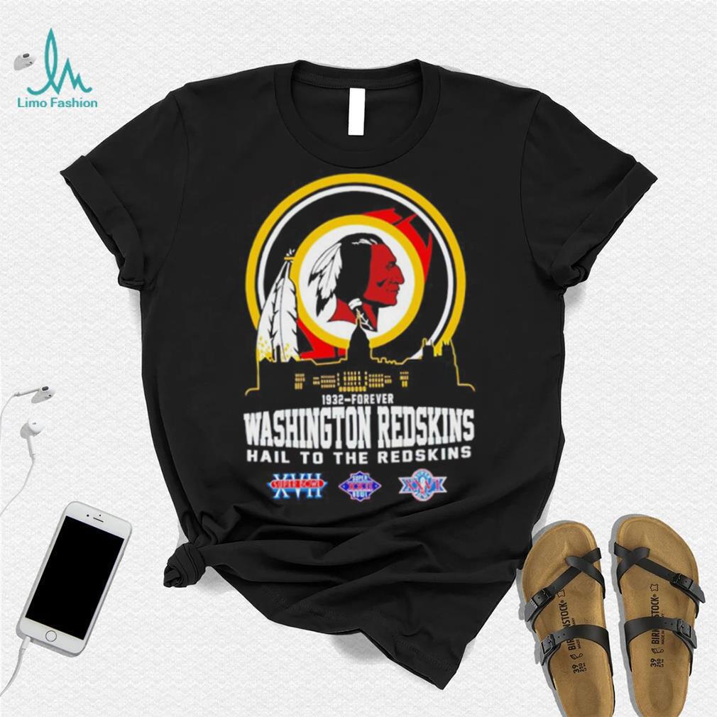 1932 forever Washington Redskins hail to the Redskins shirt, hoodie,  sweatshirt and tank top