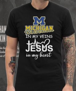2023 Michigan Wolverines in my veins Jesus in my heart shirt