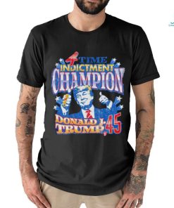 4 Time Indictment Champion Donald J. Trump 45 retro shirt