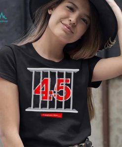 45 In Prison The Stephanie Miller Show Shirt
