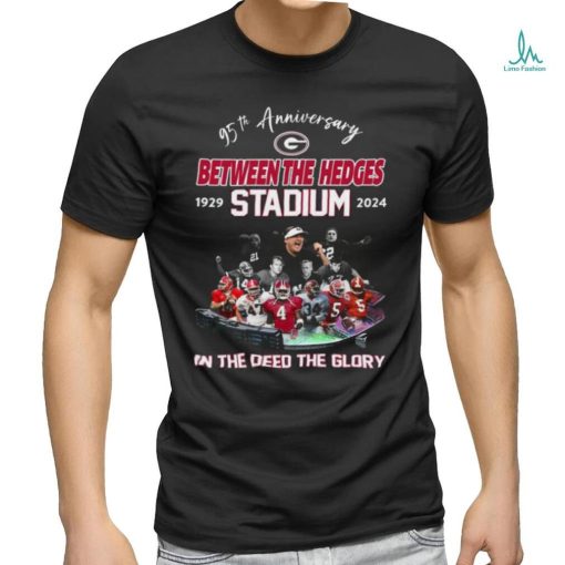 95th Anniversary Between the Hedges Stadium 1929 2024 In the deed the glory shirt