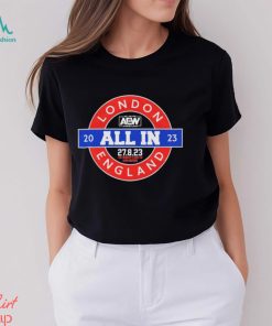 Aew All In Locomotion London England T Shirt