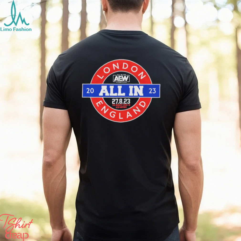 Aew All In Locomotion London England T Shirt Aew All In Locomotion London England T Shirt