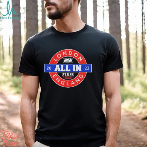 Aew All In Locomotion London England T Shirt